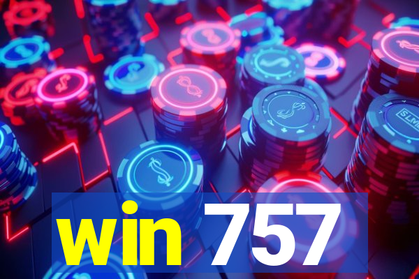 win 757